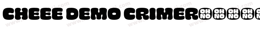 Cheee Demo Crimer字体转换